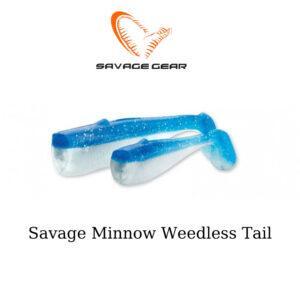 Savage minnow weedless tail